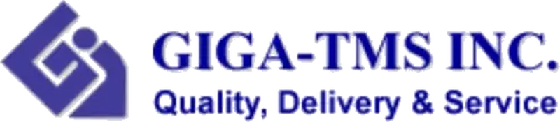 GIGA-TMS INC. Quality, Delivery & Service
